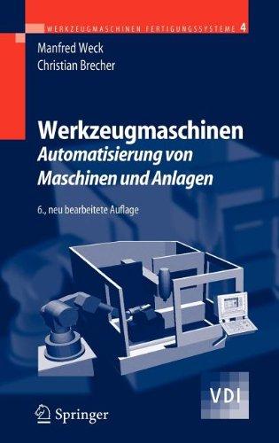 Werkzeugmaschinen 4: Automatisierung von Maschinen und Anlagen (VDI-Buch)