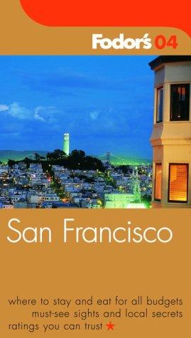 Fodor's San Francisco 2004 (Fodor's Gold Guides)