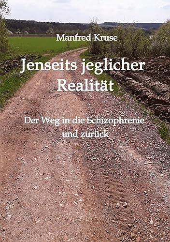 Jenseits jeglicher Realität: Der Weg in die Schizophrenie und zurück