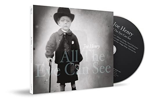 Joe Henry - All the Eye Can See (CD Digipak)