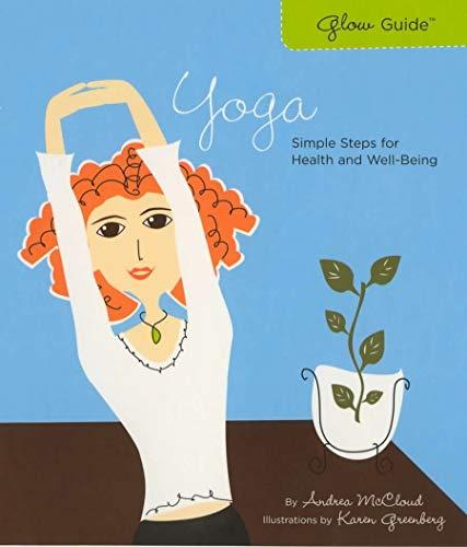 Glow Guide: Yoga: Simple Steps for Health and Well-Being