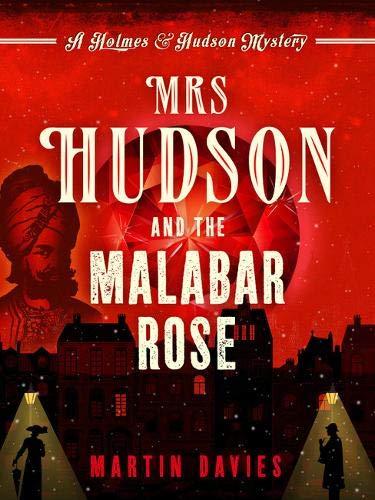 Mrs Hudson and the Malabar Rose (A Holmes & Hudson Mystery, Band 2)