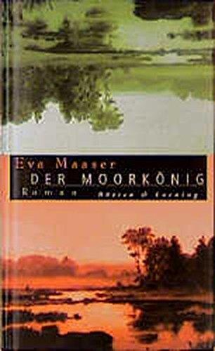 Der Moorkönig: Roman