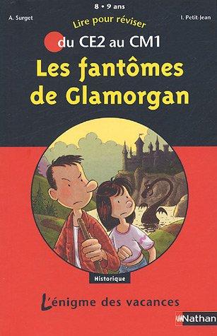 Les fantômes de Glamorgan : lire pour réviser du CE2 au CM1, 8-9 ans