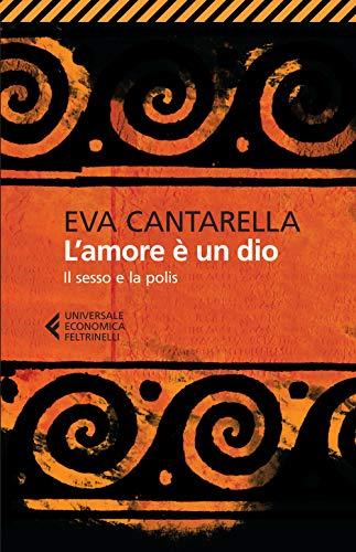 EVA CANTARELLA - LAMORE E UN