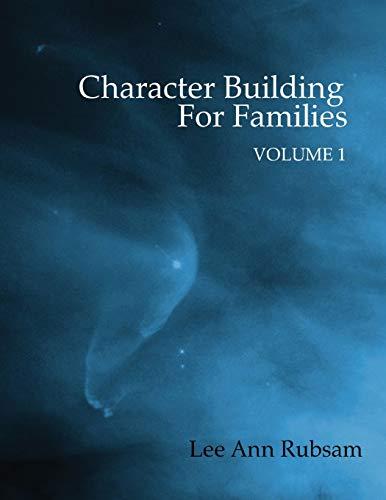 Character Building for Families Volume 1