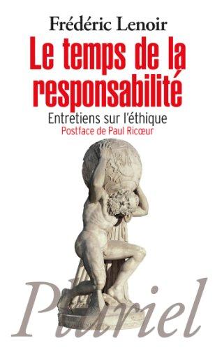 Le temps de la responsabilité : entretiens sur l'éthique