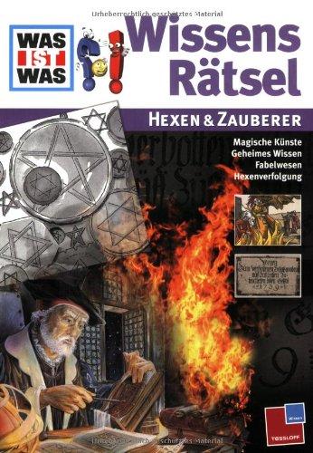 Was ist Was? WissensRätsel. Hexen und Zauberer