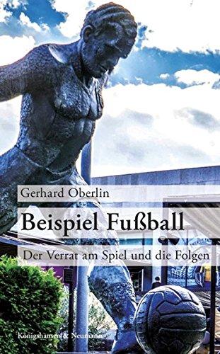 Beispiel Fußball: Der Verrat am Spiel und die Folgen