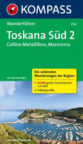 Toskana Süd 2, Colline Metallifere, Maremma: Wanderführer mit Tourenkarten und Höhenprofilen