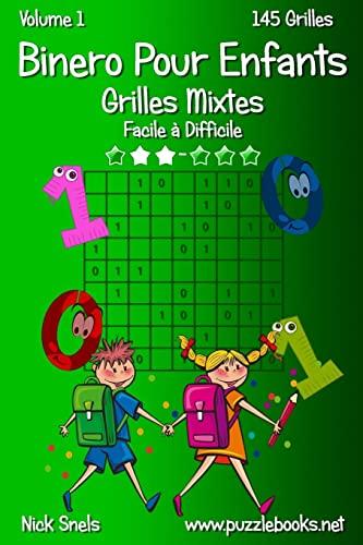 Binero Pour Enfants Grilles Mixtes - Facile à Difficile - Volume 1 - 145 Grilles