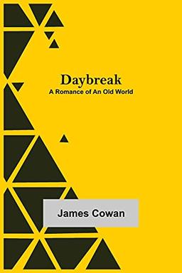 Daybreak: A Romance of an Old World