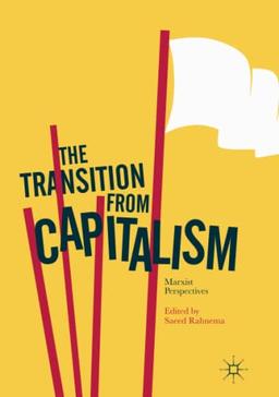 The Transition from Capitalism: Marxist Perspectives