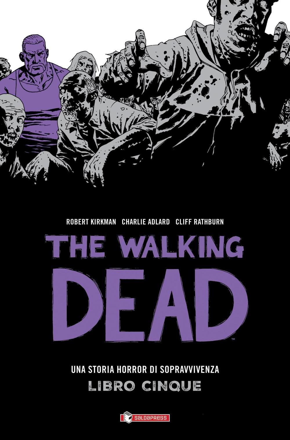 Una storia horror di sopravvivenza. The walking dead (Vol. 5)