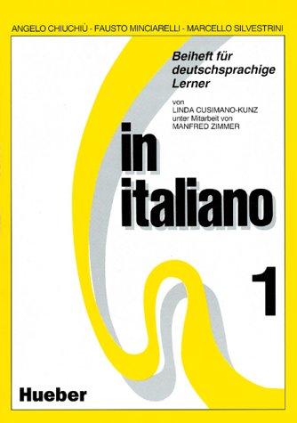 In Italiano 1: Beiheft für deutschsprachige Lerner