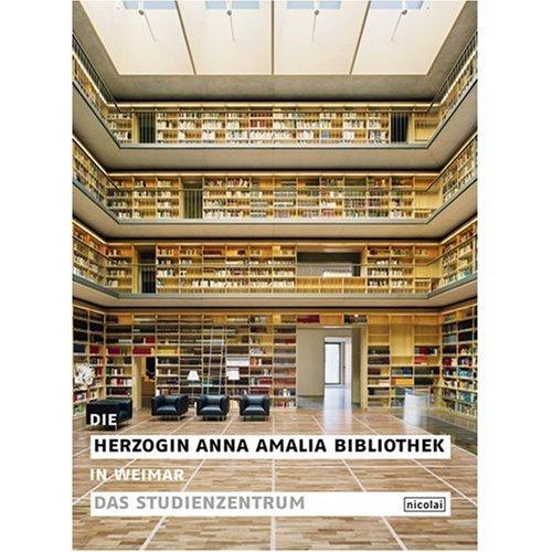 Die Herzogin Anna Amalia Bibliothek in Weimar: Das Studienzentrum