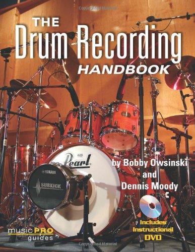 Bobby Owsinski/Dennis Moody: The Drum Recording Handbook (Music Pro Guides)