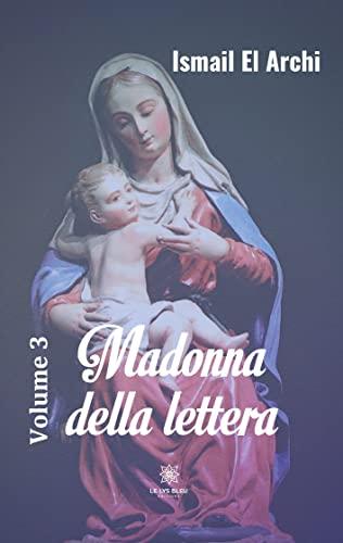 Madonna della lettera : Volume 3