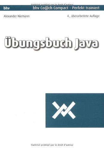 Übungsbuch Java: 260 praktische Fragen und  Übungen (bhv Coach)