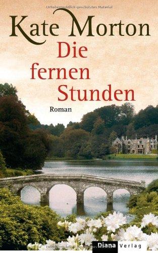 Die fernen Stunden: Roman