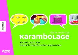 Karambolage: Kleines Buch der deutsch-französischen Eigenarten