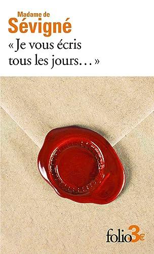 Je vous écris tous les jours... : premières lettres à sa fille