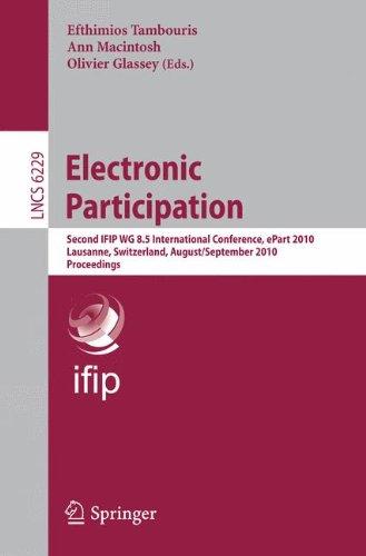 Electronic Participation: Second International Conference, ePart 2010, Lausanne, Switzerland, August 29 -  September 2, 2010. Proceedings (Lecture Notes in Computer Science)