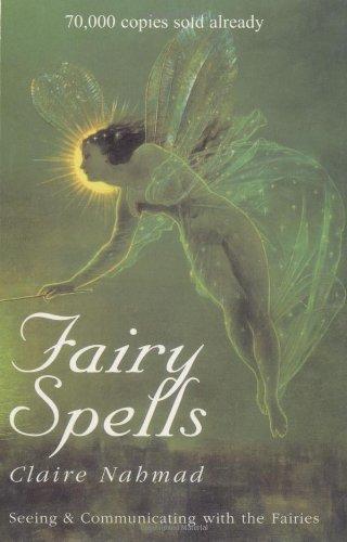 Fairy Spells: Seeing and Communicating with the Fairies