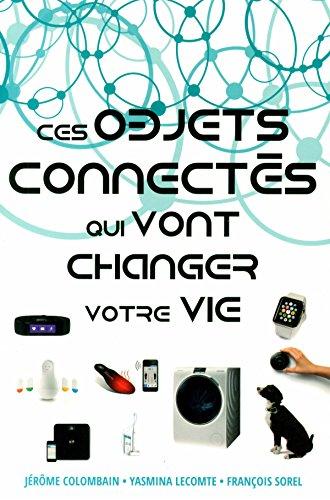 Ces objets connectés qui vont changer votre vie