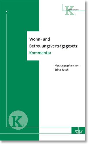 Wohn- und Betreuungsvertragsgesetz: Kommentar mit Anhang (K 1)