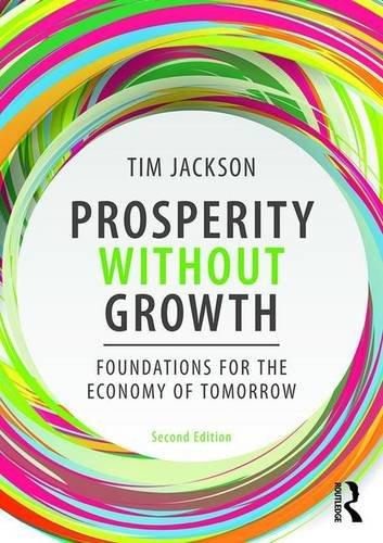 Prosperity without Growth: Economics for a Finite Planet