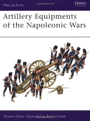 Artillery Equipments of the Napoleonic Wars (Men-at-Arms)