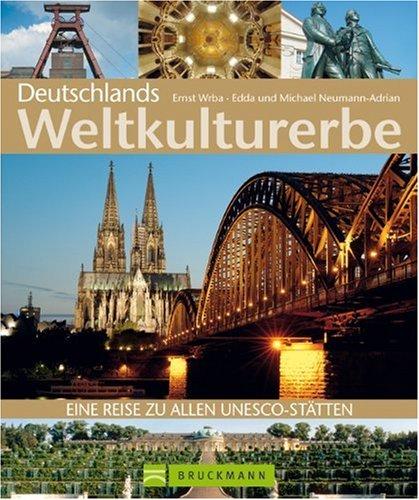 Deutschlands Weltkulturerbe: Eine Reise zu allen UNESCO-Stätten