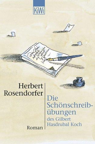 Die Schönschreibübungen des Gilbert Hasdrubal Koch