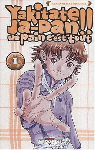 Yakitate Ja-Pan ! : un pain c'est tout. Vol. 1