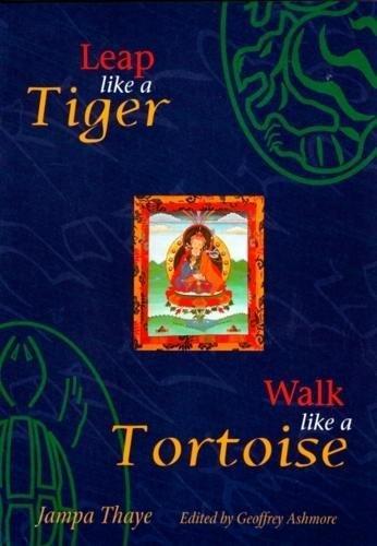 Leap Like a Tiger, Walk Like a Tortoise