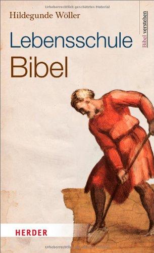 Lebensschule Bibel: Bibel verstehen