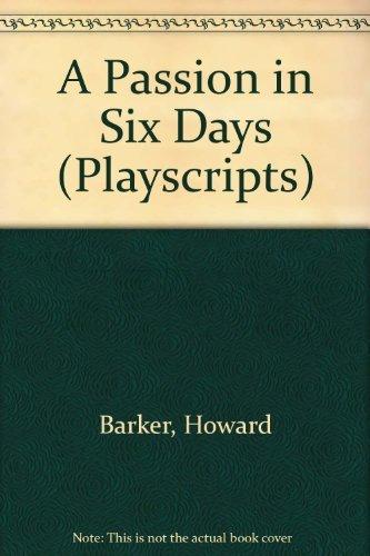 A Passion in Six Days: Downchild (Playscript, Band 108)