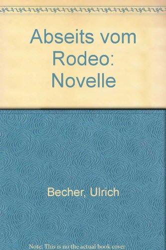 Abseits vom Rodeo: Novelle