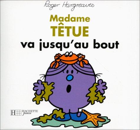 Madame Têtue va jusqu'au bout