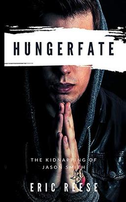 Hungerfate: The Kidnapping of Jason Smith