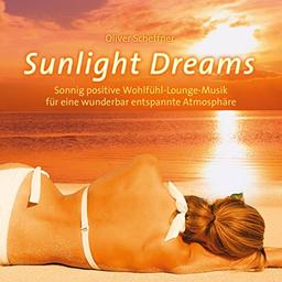 Sunlight Dreams: Sonnig positive Wohlfühl-Lounge-Musik