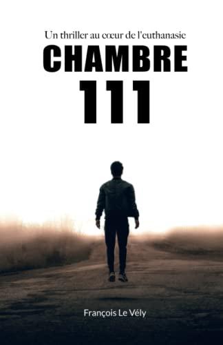 CHAMBRE 111: Un thriller au cœur de l'euthanasie