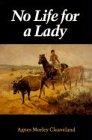 No Life for a Lady (Women of the West)