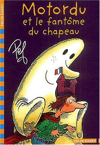 Les aventures de la famille Motordu. Motordu et le fantôme du chapeau