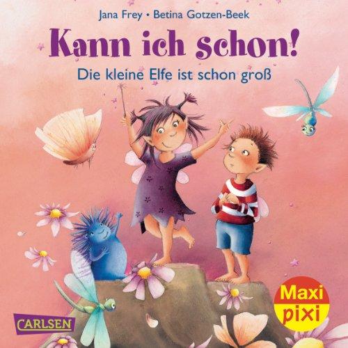 Maxi-Pixi Nr. 87: Die kleine Elfe - Kann ich schon !