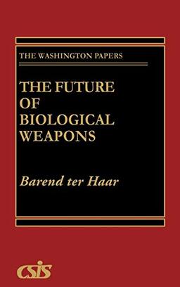 The Future of Biological Weapons (Washington Papers)