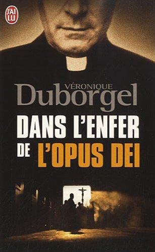 Dans l'enfer de l'Opus Dei : témoignage