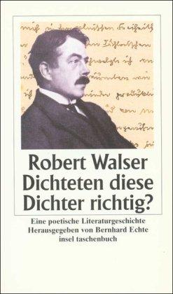 Dichteten diese Dichter richtig?: Eine poetische Literaturgeschichte (insel taschenbuch)