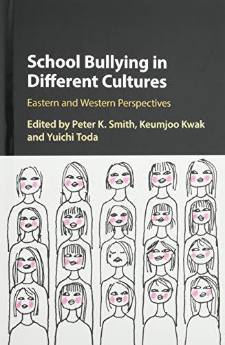 School Bullying in Different Cultures: Eastern and Western Perspectives